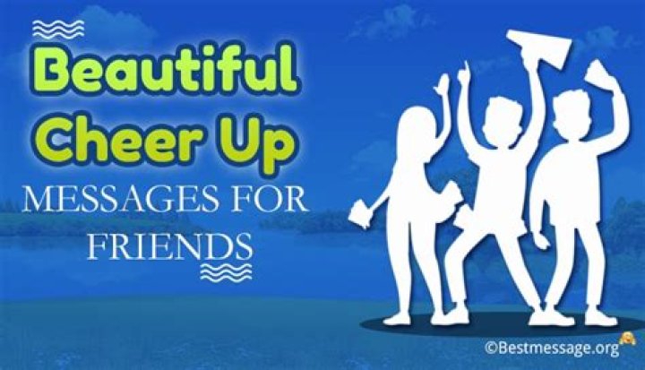 Best Cheer Up Messages and Quotes WishesMsg