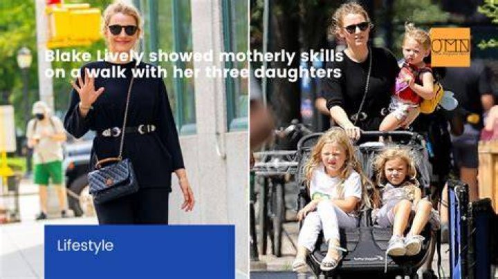 Blake Lively showed motherly skills on a walk with her three daughters