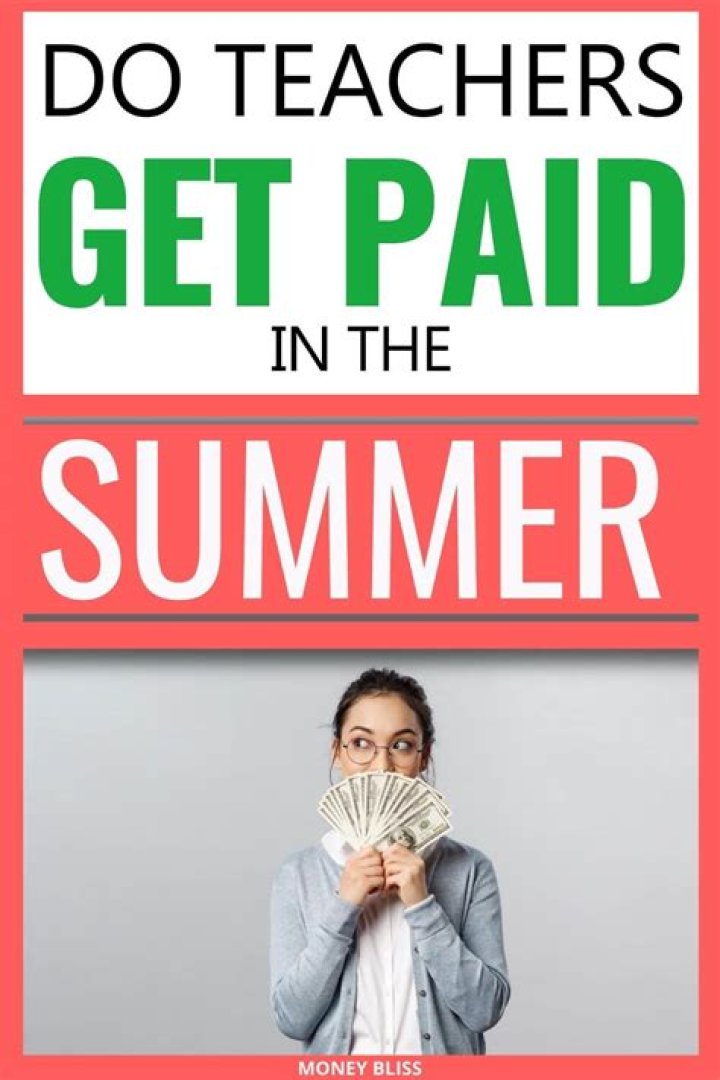 Do Teachers Get Paid During Summer Vacation? Exploring the Pros and