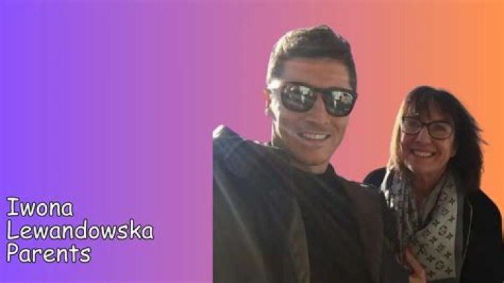 Iwona Lewandowska Parents C&eacute;l&egrave;bre Blog