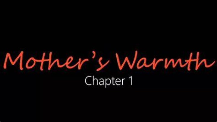 mothers warmth pt 3 & jackerman mother warmth chap Kwai