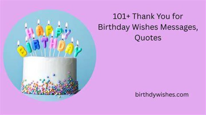Perfect Thank You Quotes For Birthday Wishes To Express Your Gratitude