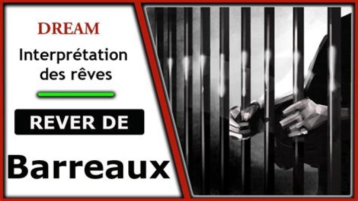 Rêver de Barreaux. Signification Rêve Barreaux
