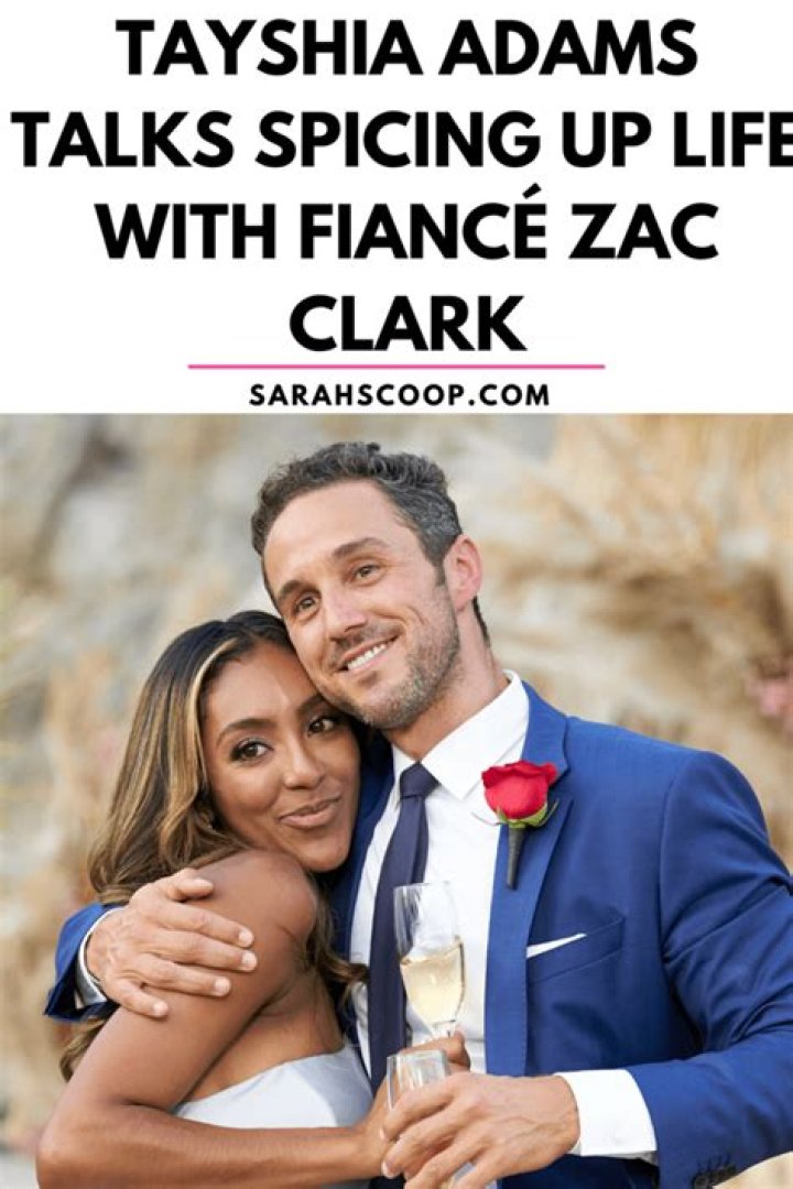 Tayshia Adams Talks Spicing Up Life With Fiancé Zac Clark Sarah Scoop