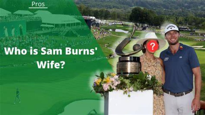 Who Is Sam Burns’ Wife? All About Caroline Campbell